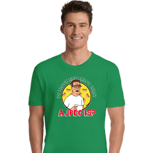 Load image into Gallery viewer, Secret_Shirts Premium Shirts, Unisex / Small / Irish Green Do I Look Like I Know What A JPEG Is?
