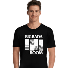 Load image into Gallery viewer, Daily_Deal_Shirts Premium Shirts, Unisex / Small / Black Big Bada Boom