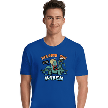 Load image into Gallery viewer, Shirts Premium Shirts, Unisex / Small / Royal Blue Release The Karen
