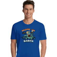 Load image into Gallery viewer, Shirts Premium Shirts, Unisex / Small / Royal Blue Release The Karen