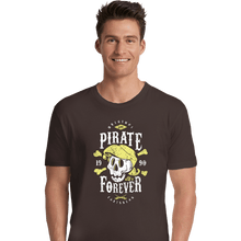 Load image into Gallery viewer, Shirts Premium Shirts, Unisex / Small / Dark Chocolate Pirate Forever