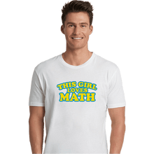 Load image into Gallery viewer, Secret_Shirts Premium Shirts, Unisex / Small / White Girl Loves Math