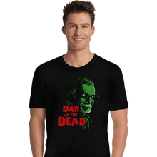 Load image into Gallery viewer, Shirts Premium Shirts, Unisex / Small / Black Dad Of The Dead