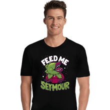 Load image into Gallery viewer, Daily_Deal_Shirts Premium Shirts, Unisex / Small / Black Feed Me Seymour