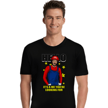 Load image into Gallery viewer, Shirts Premium Shirts, Unisex / Small / Black It's A Me You're Looking For
