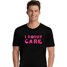 Load image into Gallery viewer, Shirts Premium Shirts, Unisex / Small / Black I Donut Care