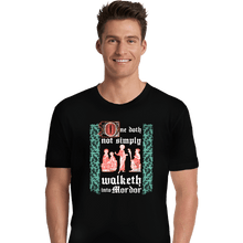 Load image into Gallery viewer, Daily_Deal_Shirts Premium Shirts, Unisex / Small / Black Walketh Into Mordor