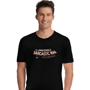 Last_Chance_Shirts Premium Shirts, Unisex / Small / Black Sarcastic Man