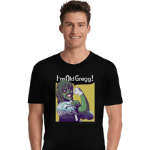 Load image into Gallery viewer, Shirts Premium Shirts, Unisex / Small / Black I'm Old Gregg