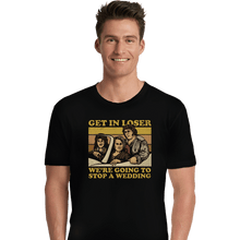 Load image into Gallery viewer, Secret_Shirts Premium Shirts, Unisex / Small / Black We're Going To A Wedding