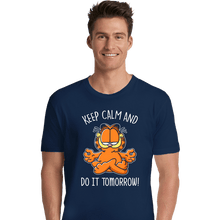 Load image into Gallery viewer, Secret_Shirts Premium Shirts, Unisex / Small / Navy Keep Calm And Do It Tomorrow