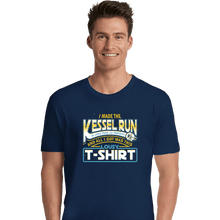 Load image into Gallery viewer, Shirts Premium Shirts, Unisex / Small / Navy I Made The Kessel Run