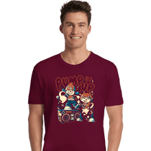 Load image into Gallery viewer, Secret_Shirts Premium Shirts, Unisex / Small / Maroon Pump It Up