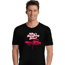 Load image into Gallery viewer, Shirts Premium Shirts, Unisex / Small / Black Who's Laughing Now?
