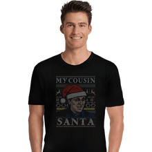 Load image into Gallery viewer, Shirts Premium Shirts, Unisex / Small / Black My Cousin Santa