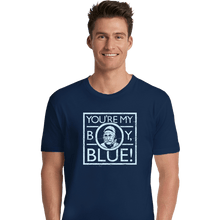 Load image into Gallery viewer, Secret_Shirts Premium Shirts, Unisex / Small / Navy My Boy Blue