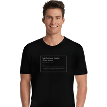 Load image into Gallery viewer, Shirts Premium Shirts, Unisex / Small / Black Righteous Dude