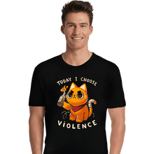 Load image into Gallery viewer, Daily_Deal_Shirts Premium Shirts, Unisex / Small / Black Today I Choose Violence
