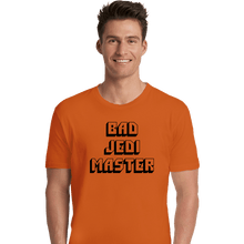 Load image into Gallery viewer, Daily_Deal_Shirts Premium Shirts, Unisex / Small / Orange Bad Jedi Master