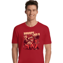 Load image into Gallery viewer, Daily_Deal_Shirts Premium Shirts, Unisex / Small / Red Nobody Like U