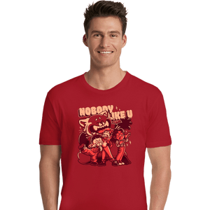 Daily_Deal_Shirts Premium Shirts, Unisex / Small / Red Nobody Like U