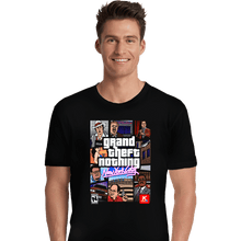 Load image into Gallery viewer, Shirts Premium Shirts, Unisex / Small / Black Grand Theft Nothing