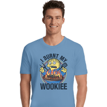 Load image into Gallery viewer, Daily_Deal_Shirts Premium Shirts, Unisex / Small / Powder Blue Burnt Wookiee