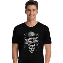 Load image into Gallery viewer, Daily_Deal_Shirts Premium Shirts, Unisex / Small / Black Overthink Everything