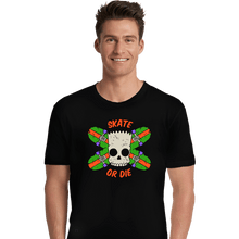 Load image into Gallery viewer, Daily_Deal_Shirts Premium Shirts, Unisex / Small / Black Skate Or Die