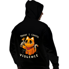 Load image into Gallery viewer, Daily_Deal_Shirts Pullover Hoodies, Unisex / Small / Black Today I Choose Violence