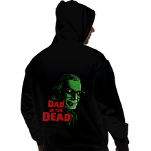 Load image into Gallery viewer, Shirts Pullover Hoodies, Unisex / Small / Black Dad Of The Dead