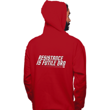Load image into Gallery viewer, Secret_Shirts Pullover Hoodies, Unisex / Small / Red Resistance Is Futile Bro