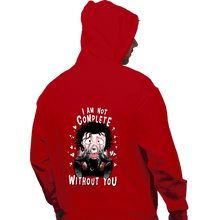 Load image into Gallery viewer, Daily_Deal_Shirts Pullover Hoodies, Unisex / Small / Red I Am Not Complete Without You