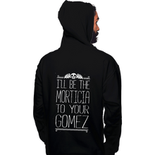 Load image into Gallery viewer, Shirts Pullover Hoodies, Unisex / Small / Black I'll Be your Morticia