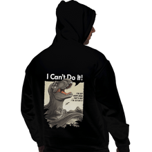 Load image into Gallery viewer, Shirts Pullover Hoodies, Unisex / Small / Black I Can't Do It