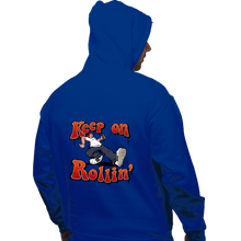 Load image into Gallery viewer, Daily_Deal_Shirts Pullover Hoodies, Unisex / Small / Royal Blue Keep On Rollin'