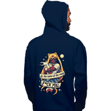 Load image into Gallery viewer, Daily_Deal_Shirts Pullover Hoodies, Unisex / Small / Navy In The Name Of The Moon F You
