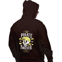 Load image into Gallery viewer, Shirts Pullover Hoodies, Unisex / Small / Dark Chocolate Pirate Forever