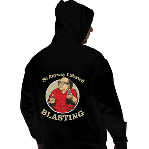 Shirts Pullover Hoodies, Unisex / Small / Black Anyway I Started Blasting