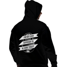 Load image into Gallery viewer, Shirts Pullover Hoodies, Unisex / Small / Black Not Supposed to be Here