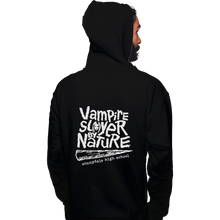 Load image into Gallery viewer, Shirts Zippered Hoodies, Unisex / Small / Black Vampire Slayer By Nature