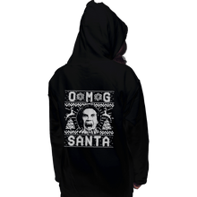 Load image into Gallery viewer, Shirts Pullover Hoodies, Unisex / Small / Black OMG Santa