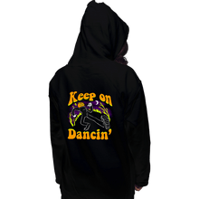 Load image into Gallery viewer, Secret_Shirts Pullover Hoodies, Unisex / Small / Black Keep On Dancin'