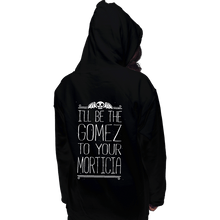 Load image into Gallery viewer, Shirts Pullover Hoodies, Unisex / Small / Black I'll Be Your Gomez