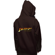 Load image into Gallery viewer, Daily_Deal_Shirts Pullover Hoodies, Unisex / Small / Dark Chocolate Too Old!

