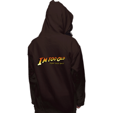 Load image into Gallery viewer, Daily_Deal_Shirts Pullover Hoodies, Unisex / Small / Dark Chocolate Too Old!
