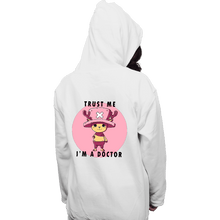 Load image into Gallery viewer, Daily_Deal_Shirts Pullover Hoodies, Unisex / Small / White Trust Me I&#39;m A Doctor

