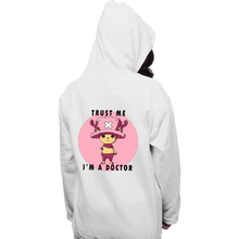 Load image into Gallery viewer, Daily_Deal_Shirts Pullover Hoodies, Unisex / Small / White Trust Me I'm A Doctor