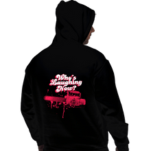 Load image into Gallery viewer, Shirts Pullover Hoodies, Unisex / Small / Black Who's Laughing Now?