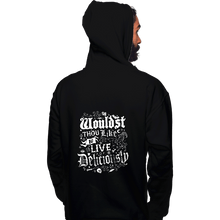 Load image into Gallery viewer, Daily_Deal_Shirts Pullover Hoodies, Unisex / Small / Black Wouldst Thou Like To Live Deliciously
